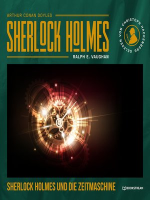 cover image of Sherlock Holmes und die Zeitmaschine